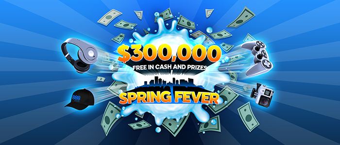 Spring Fever - Over $300K in Cash & Prizes